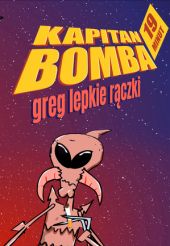 Kapitan Bomba - Greg lepkie rączki